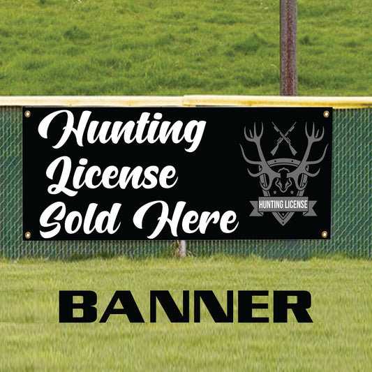 Hunting license sold here vinyl printed banner sign