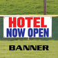 Hotel now open vinyl printed banner sign