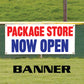 Package store now open vinyl printed banner sign