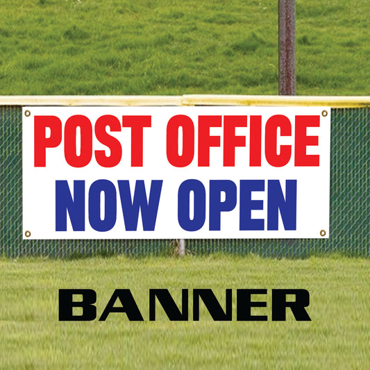 Post office now open vinyl printed banner sign