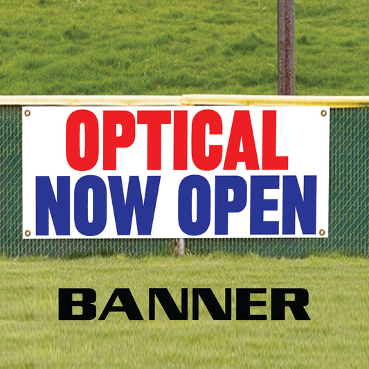Optical now open vinyl printed banner sign