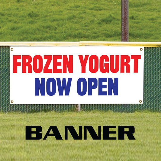 Frozen yogurt now open vinyl printed banner sign