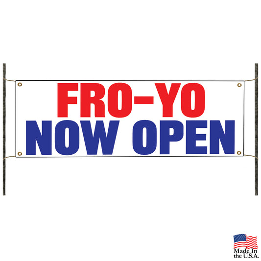Fro-yo now open vinyl printed banner sign