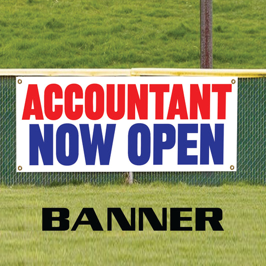 Accountant now open vinyl printed banner sign