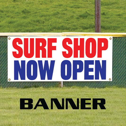 Surf shop now open vinyl printed banner sign