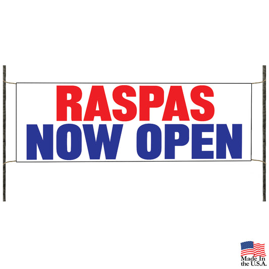 RASPAS now open vinyl printed banner sign