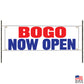 Bogo now open vinyl printed banner sign