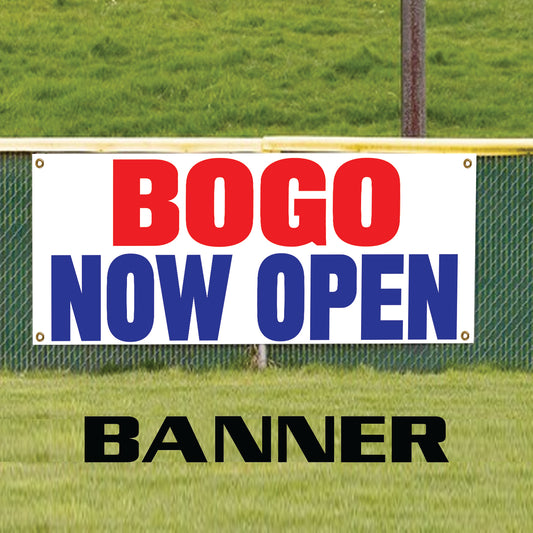 Bogo now open vinyl printed banner sign