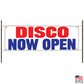 Disco now open vinyl printed banner sign