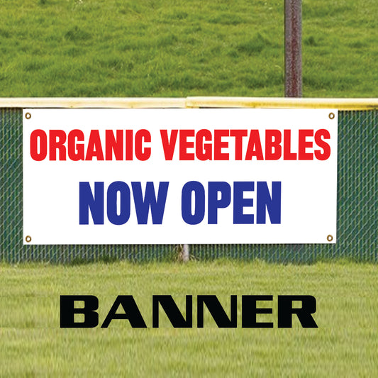 Organic vegetables now open vinyl printed banner sign