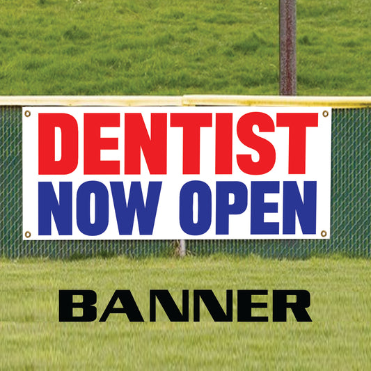 Dentist now open vinyl printed banner sign
