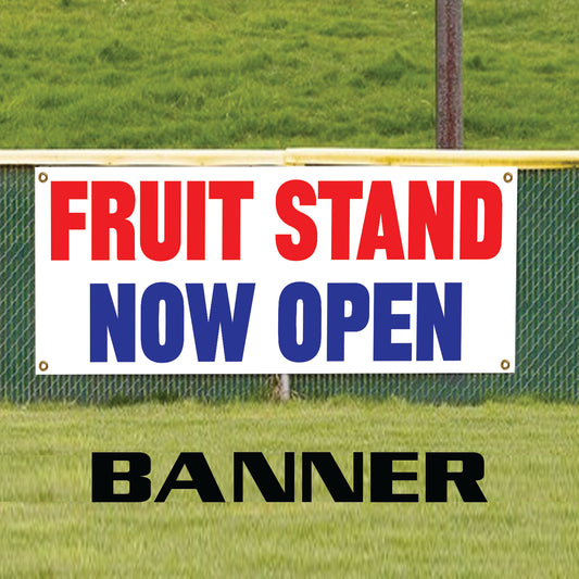 Fruit stand now open vinyl printed banner sign