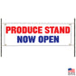 Produce stand now open vinyl printed banner sign