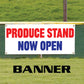 Produce stand now open vinyl printed banner sign