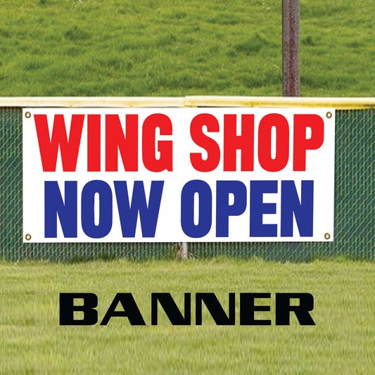 Wing shop now open vinyl printed banner sign
