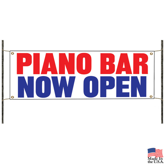 Piano bar now open vinyl printed banner sign