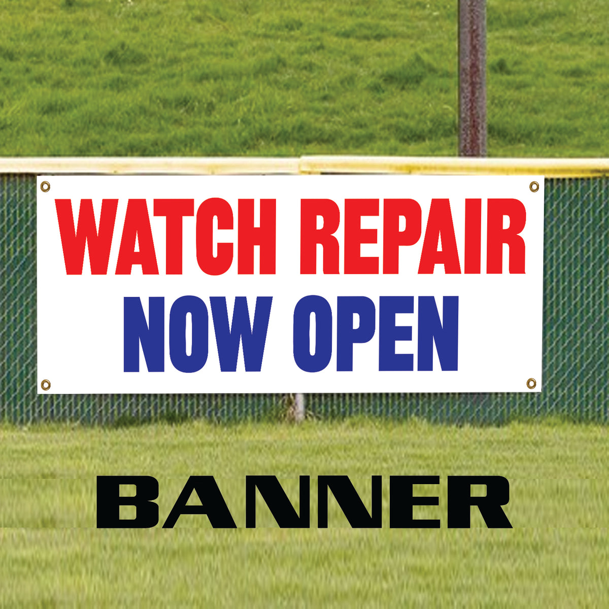 Watch Repair Now Open Vinyl Printed Banner Sign – Sign Fever