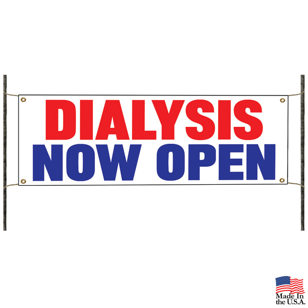 Dialysis Now Open Vinyl Printed Banner Sign - Sign Fever
