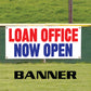 Loan office now open vinyl printed banner sign