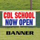 CDL school now open vinyl printed banner sign
