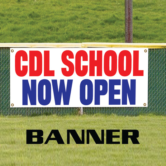 CDL school now open vinyl printed banner sign