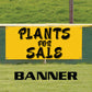 Plants for sale now open vinyl printed banner sign