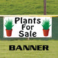 Plants for sale vinyl printed banner sign