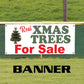 Real Xmas Trees for sale Christmas sale vinyl printed banner sign