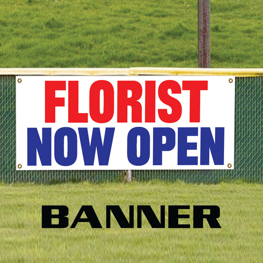 Florist now open vinyl printed banner sign