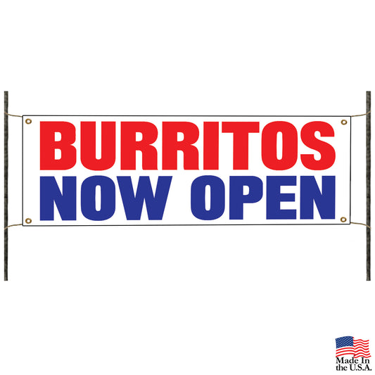 Burritos now open vinyl printed banner sign