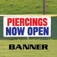 Piercings now open vinyl printed banner sign
