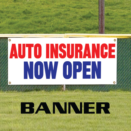 Auto insurance now open vinyl printed banner sign