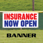 Insurance now open vinyl printed banner sign