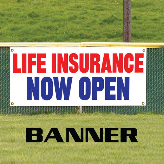 Life insurance now open vinyl printed banner sign