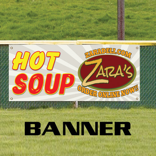 Hot soup Zara's vinyl printed banner sign