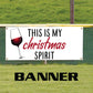 This is my christmas spirit vinyl printed banner sign