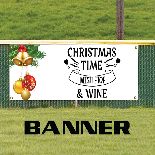 Christmas time mistletoe & wine vinyl printed banner sign