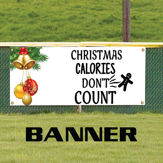 Christmas calories don't count vinyl printed banner sign