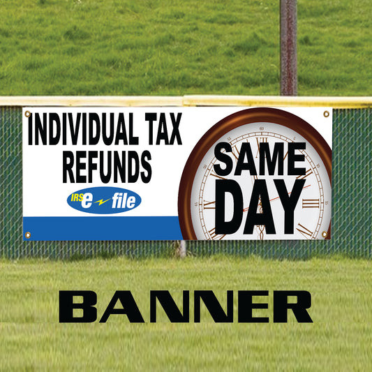 Individual tax refunds same day vinyl printed banner sign