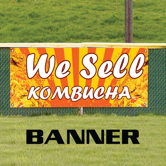 We sell kombucha vinyl printed banner sign