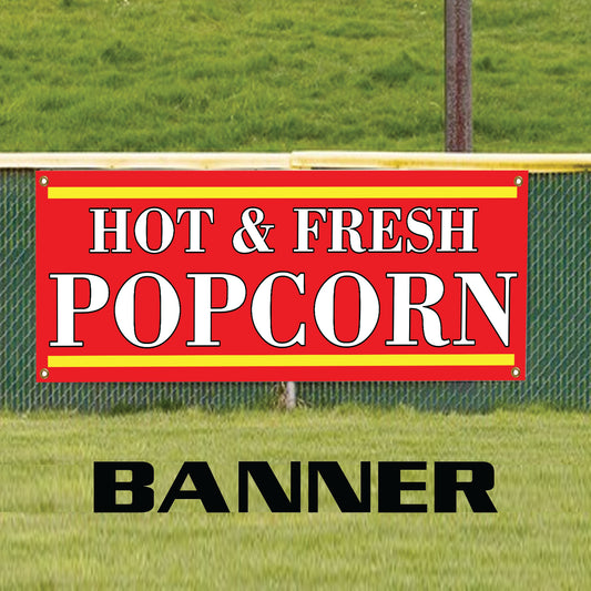 Hot & Fresh popcorn vinyl printed banner sign