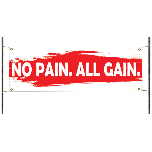 No pain all gain vinyl printed banner sign