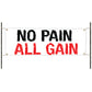 No pain all gain vinyl printed banner sign