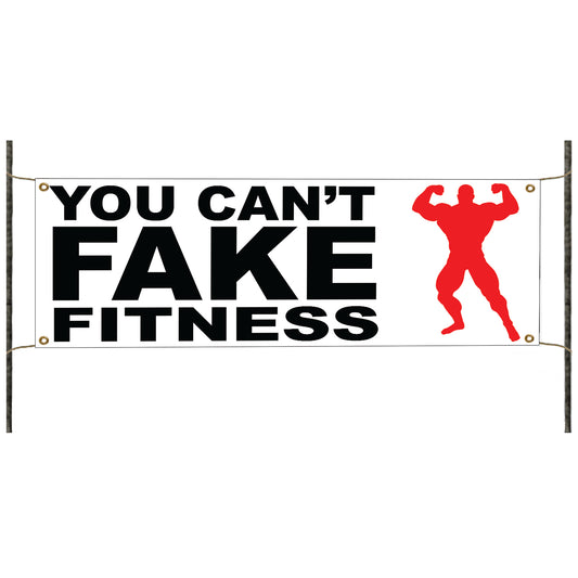 You can't fake fitness vinyl printed banner sign