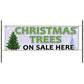 Christmas trees on sale here vinyl printed banner sign