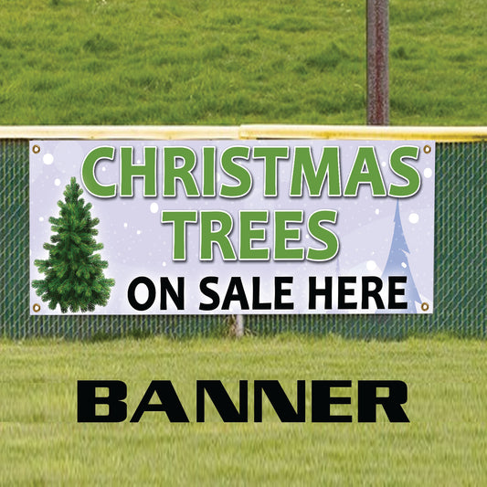 Christmas trees on sale here vinyl printed banner sign