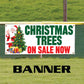 Christmas trees on sale now vinyl printed banner sign