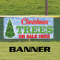Christmas trees on sale here vinyl printed banner sign