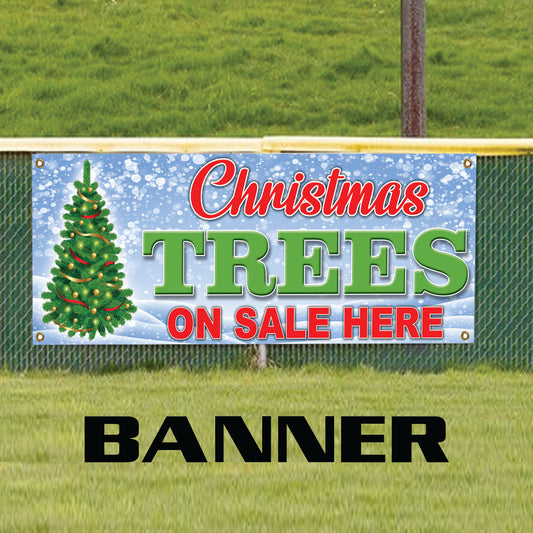 Christmas trees on sale here vinyl printed banner sign