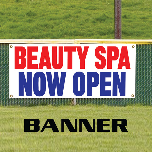 Beauty SPA now open vinyl printed banner sign